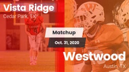 Matchup: Vista Ridge High vs. Westwood  2020