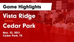 Vista Ridge  vs Cedar Park  Game Highlights - Nov. 22, 2021