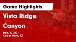 Vista Ridge  vs Canyon Game Highlights - Dec. 4, 2021