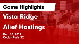 Vista Ridge  vs Alief Hastings  Game Highlights - Dec. 10, 2021