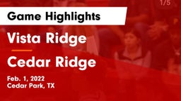 Vista Ridge  vs Cedar Ridge  Game Highlights - Feb. 1, 2022