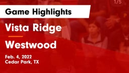 Vista Ridge  vs Westwood  Game Highlights - Feb. 4, 2022