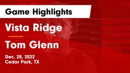 Vista Ridge  vs Tom Glenn  Game Highlights - Dec. 28, 2022