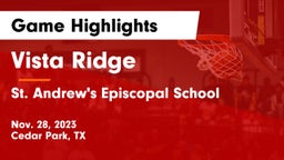 Vista Ridge  vs St. Andrew's Episcopal School Game Highlights - Nov. 28, 2023
