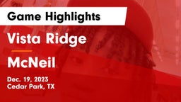 Vista Ridge  vs McNeil  Game Highlights - Dec. 19, 2023