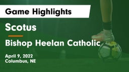 Scotus  vs Bishop Heelan Catholic  Game Highlights - April 9, 2022