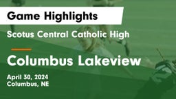 Scotus Central Catholic High vs Columbus Lakeview  Game Highlights - April 30, 2024