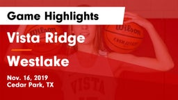 Vista Ridge  vs Westlake  Game Highlights - Nov. 16, 2019