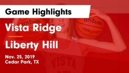 Vista Ridge  vs Liberty Hill  Game Highlights - Nov. 25, 2019