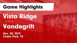 Vista Ridge  vs Vandegrift  Game Highlights - Dec. 20, 2019