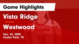 Vista Ridge  vs Westwood  Game Highlights - Jan. 24, 2020
