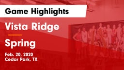 Vista Ridge  vs Spring  Game Highlights - Feb. 20, 2020