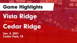 Vista Ridge  vs Cedar Ridge  Game Highlights - Jan. 5, 2021