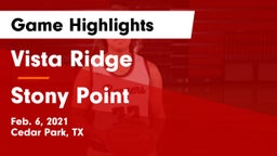 Vista Ridge  vs Stony Point  Game Highlights - Feb. 6, 2021