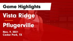 Vista Ridge  vs Pflugerville  Game Highlights - Nov. 9, 2021