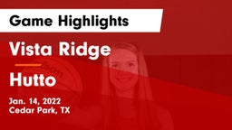 Vista Ridge  vs Hutto  Game Highlights - Jan. 14, 2022