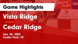 Vista Ridge  vs Cedar Ridge  Game Highlights - Jan. 24, 2023