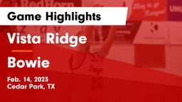 Vista Ridge  vs Bowie  Game Highlights - Feb. 14, 2023