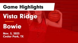 Vista Ridge  vs Bowie  Game Highlights - Nov. 3, 2023