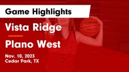 Vista Ridge  vs Plano West  Game Highlights - Nov. 10, 2023