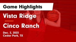 Vista Ridge  vs Cinco Ranch  Game Highlights - Dec. 2, 2023