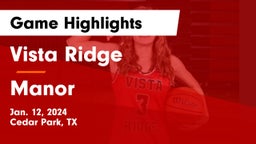 Vista Ridge  vs Manor  Game Highlights - Jan. 12, 2024