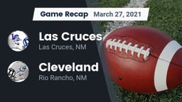 Recap: Las Cruces  vs. Cleveland  2021