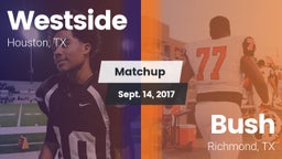 Matchup: Westside  vs. Bush  2017