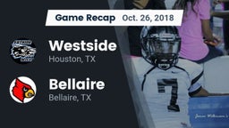 Recap: Westside  vs. Bellaire  2018