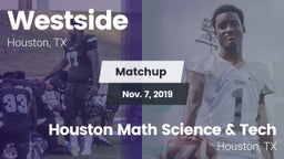 Matchup: Westside  vs. Houston Math Science & Tech  2019