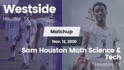 Matchup: Westside  vs. Sam Houston Math Science & Tech  2020