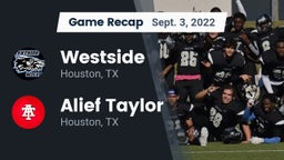 Recap: Westside  vs. Alief Taylor  2022