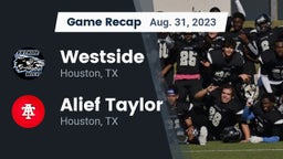 Recap: Westside  vs. Alief Taylor  2023