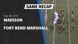 Recap: Madison  vs. Fort Bend Marshall  2015