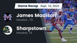 Recap: James Madison  vs. Sharpstown  2023