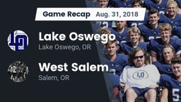 Recap: Lake Oswego  vs. West Salem  2018