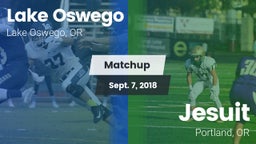 Matchup: Lake Oswego High vs. Jesuit  2018