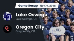 Recap: Lake Oswego  vs. Oregon City  2018