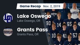 Recap: Lake Oswego  vs. Grants Pass  2019