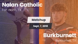 Matchup: Nolan Catholic High vs. Burkburnett  2018