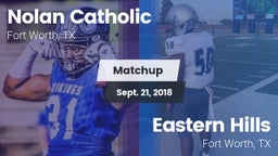 Matchup: Nolan Catholic High vs. Eastern Hills  2018