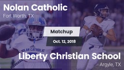 Matchup: Nolan Catholic High vs. Liberty Christian School  2018