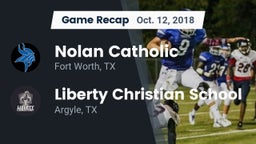 Recap: Nolan Catholic  vs. Liberty Christian School  2018