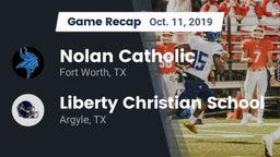 Recap: Nolan Catholic  vs. Liberty Christian School  2019