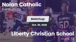 Matchup: Nolan Catholic High vs. Liberty Christian School  2020