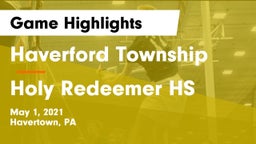 Haverford Township  vs Holy Redeemer HS Game Highlights - May 1, 2021