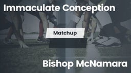 Matchup: Immaculate vs. Bishop McNamara  2016