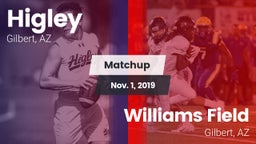 Matchup: Higley  vs. Williams Field  2019