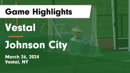 Vestal  vs Johnson City  Game Highlights - March 26, 2024