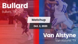 Matchup: Bullard  vs. Van Alstyne  2020
